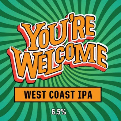 You’re Welcome - West Coast IPA