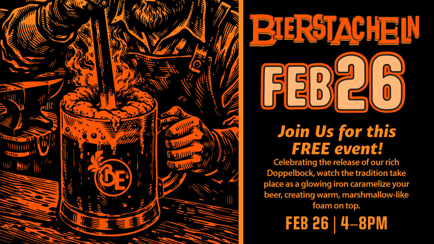 Bierstachen 4PM to 8PM on Feb 26th