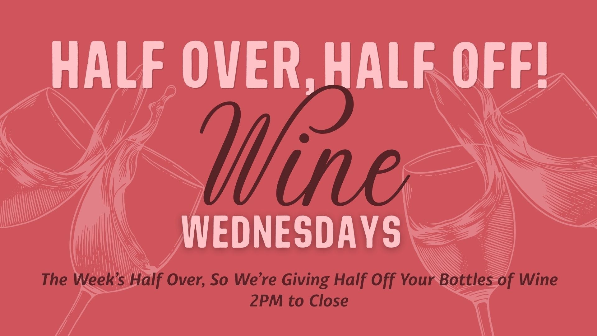 Wednesday Half Off Wine